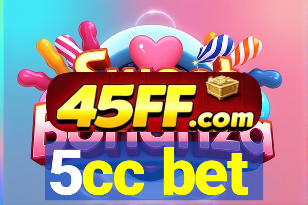 5cc bet